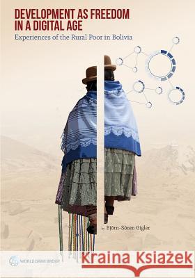 Development as Freedom in a Digital Age Bjorn Soren Gigler 9781464804205 World Bank Publications - książka