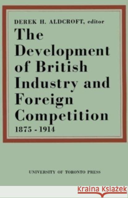 DEVELOPMENT BRITISH INDUSTRY FOREIGN CP  9781487572211 TORONTO UNIVERSITY PRESS - książka