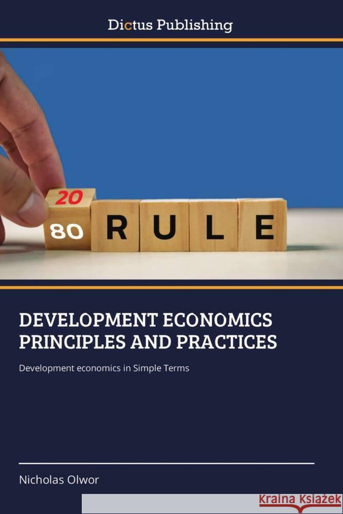 Development Economics Principles and Practices Nicholas Olwor 9786137356869 Dictus Publishing - książka