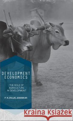 Development Economics: The Role of Agriculture in Development Junankar 9781137555212 Palgrave MacMillan - książka