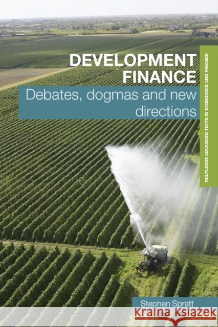 Development Finance Stephen Spratt 9780415423175 TAYLOR & FRANCIS LTD - książka