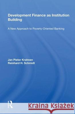 Development Finance as Institution Building: A New Approach to Poverty-Oriented Banking  9780367009977 Routledge - książka