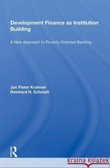 Development Finance as Institution Building: A New Approach to Poverty-Oriented Banking  9780367159849 Routledge - książka