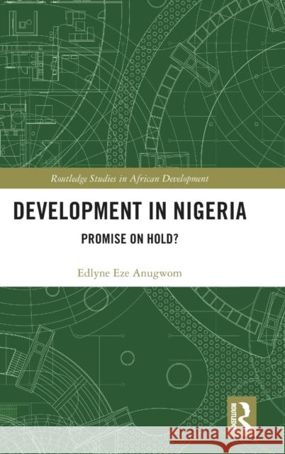 Development in Nigeria: Promise on Hold? Edlyne Eze Anugwom 9780367349486 Routledge - książka