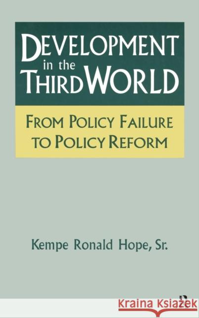 Development in the Third World: From Policy Failure to Policy Reform: From Policy Failure to Policy Reform Hope Sr, Kempe Ronald 9781563247323 M.E. Sharpe - książka