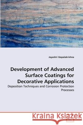 Development of Advanced Surface Coatings for Decorative Applications Jayashri Gopalakrishna 9783639346244 VDM Verlag - książka