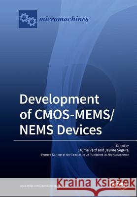 Development of CMOS-MEMS/NEMS Devices Jaume Verd Jaume Segura 9783039210688 Mdpi AG - książka