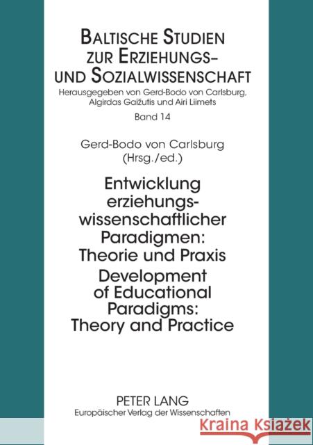 Development of Educational Paradigms: Theory and Practice- Entwicklung Erziehungswissenschaftlicher Paradigmen: Theorie Und Praxis Von Carlsburg, Gerd-Bodo 9783631560297 Peter Lang AG - książka