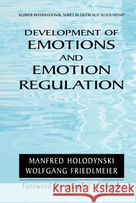 Development of Emotions and Emotion Regulation Manfred Holodynski Wolfgang Friedlmeier J. Harrow 9781441935984 Not Avail - książka