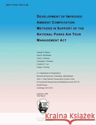Development of Improved Ambient Computation Methods in Support of the National Parks Air Tour Managment Act MacDonald, John 9781494352905 Createspace - książka