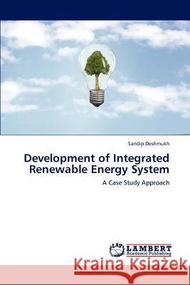 Development of Integrated Renewable Energy System Sandip Deshmukh 9783846586563 LAP Lambert Academic Publishing - książka