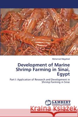 Development of Marine Shrimp Farming in Sinai, Egypt Mohamed Megahed 9783659471919 LAP Lambert Academic Publishing - książka