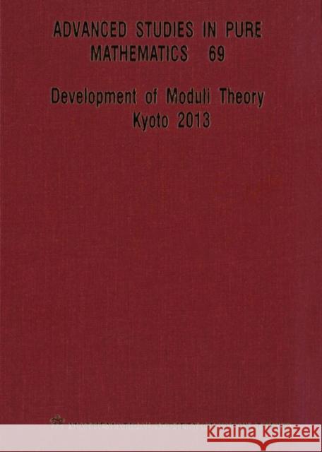 Development of Moduli Theory - Kyoto 2013 - Proceedings of the 6th Mathematical Society of Japan Seasonal Institute  9784864970327 Mathematical Society of Japan, Japan - książka
