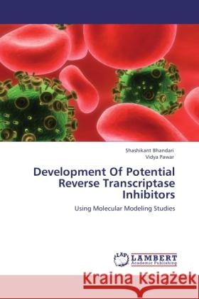 Development Of Potential Reverse Transcriptase Inhibitors Bhandari, Shashikant, Pawar, Vidya 9783845478371 LAP Lambert Academic Publishing - książka