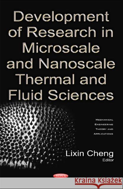 Development of Research in Microscale & Nanoscale Thermal & Fluid Sciences Lixin Cheng 9781634854627 Nova Science Publishers Inc - książka