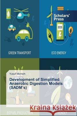 Development of Simplified Anaerobic Digestion Models (SADM's) Momoh Yusuf 9783639767520 Scholars' Press - książka