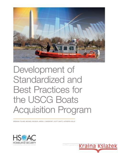 Development of Standardized and Best Practices for the USCG Boats Acquisition Program Brendan Toland Michael Vasseur Aaron C. Davenport 9781977402356 RAND Corporation - książka