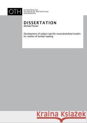 Development of subject-specific musculoskeletal models for studies of lumbar loading Michael Putzer   9783844066951 Shaker Verlag GmbH, Germany - książka