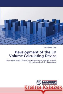 Development of the 3D Volume Calculating Device Yen-Sheng Yang 9783659142291 LAP Lambert Academic Publishing - książka