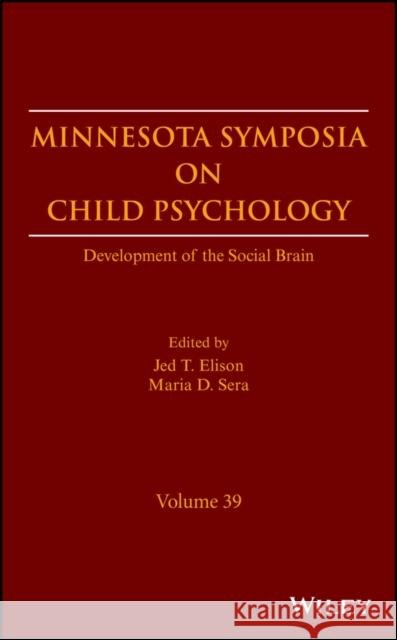Development of the Social Brain, Volume 39 Elison, Jed T. 9781119461722 Wiley - książka