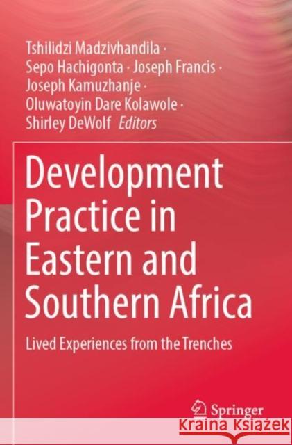 Development Practice in Eastern and Southern Africa: Lived Experiences from the Trenches  9783030911331 Springer Nature Switzerland AG - książka