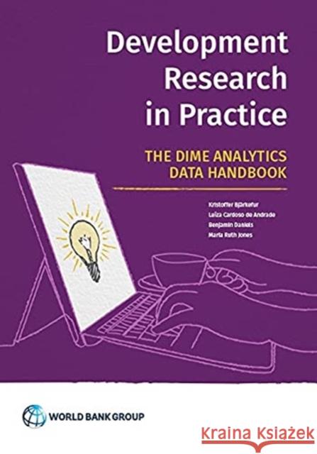 Development Research in Practice: The Dime Analytics Data Handbook Bjärkefur, Kristoffer 9781464816949 Eurospan (JL) - książka