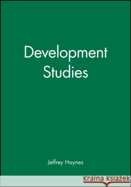 Development Studies Jeffrey Haynes 9780745638478 Blackwell Publishers - książka