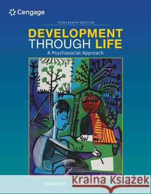 Development Through Life: A Psychosocial Approach Barbara M. Newman Philip R. Newman 9781337098144 Cengage Learning, Inc - książka