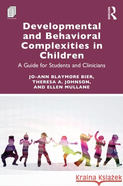 Developmental and Behavioral Complexities in Children: A Guide for Students and Clinicians Ellen Mullane 9781041071563 Routledge - książka
