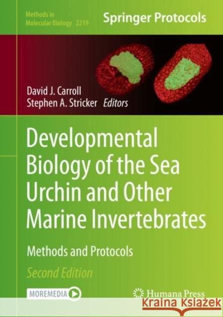 Developmental Biology of the Sea Urchin and Other Marine Invertebrates: Methods and Protocols Carroll, David J. 9781071609736 Humana - książka