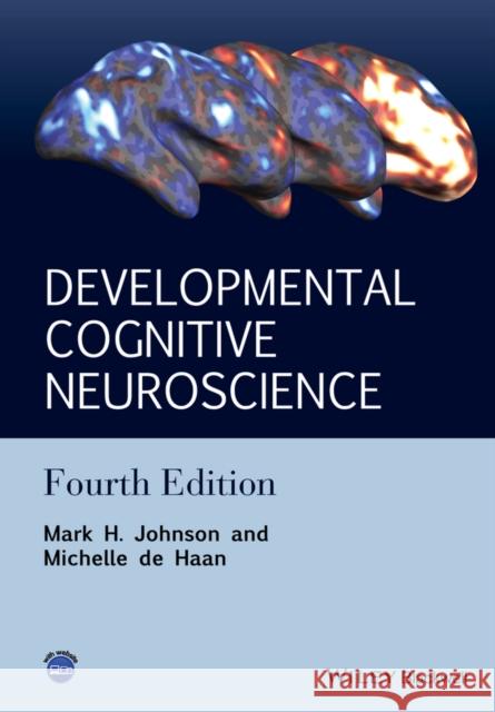 Developmental Cognitive Neuroscience: An Introduction Johnson, Mark H. 9781118938072 John Wiley & Sons - książka