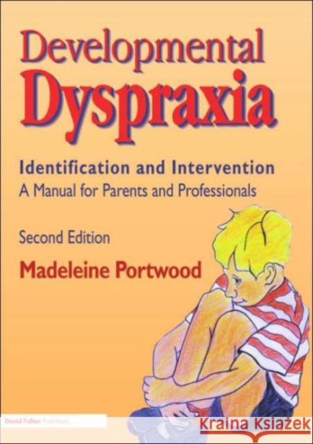 Developmental Dyspraxia : Identification and Intervention: A Manual for Parents and Professionals Madeleine Portwood 9781853465734  - książka