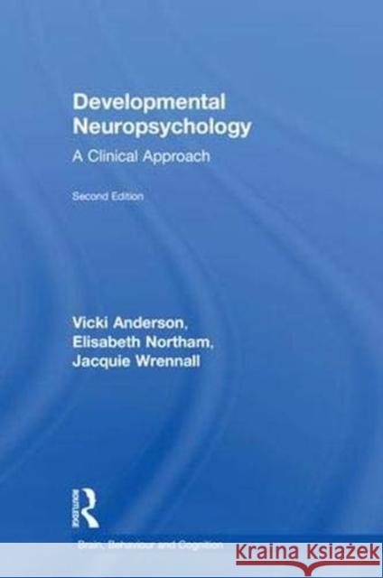 Developmental Neuropsychology Vicki Anderson Elisabeth Northam Jacquie Wrennall 9781848722033 Psychology Press - książka