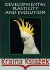 Developmental Plasticity and Evolution Mary Jane West-Eberhard 9780195122350 Oxford University Press, USA