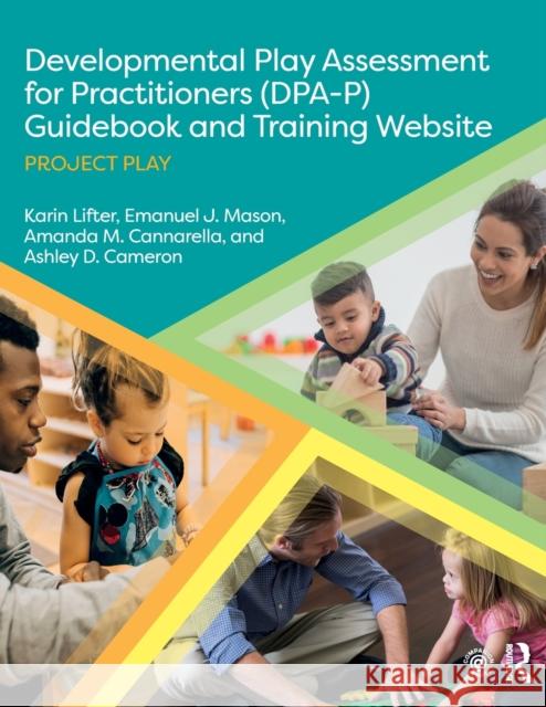 Developmental Play Assessment for Practitioners (Dpa-P) Guidebook and Training Website: Project Play Lifter, Karin 9780367553593 Routledge - książka