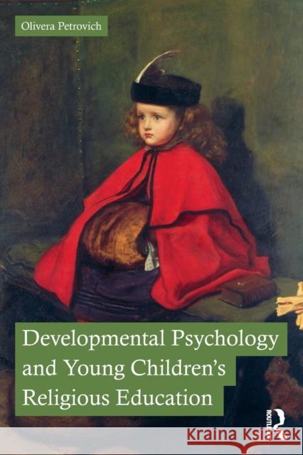 Developmental Psychology and Young Children's Religious Education Olivera (University of Oxford, UK) Petrovich 9780367436209 Taylor & Francis Ltd - książka
