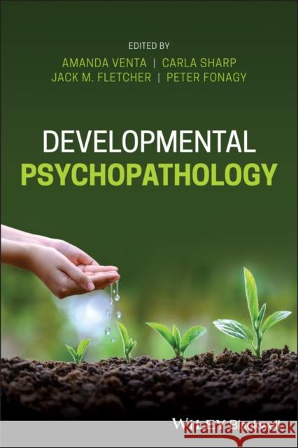 Developmental Psychopathology Carla Sharp Peter Fonagy Jack Fletcher 9781118686485 Wiley-Blackwell - książka