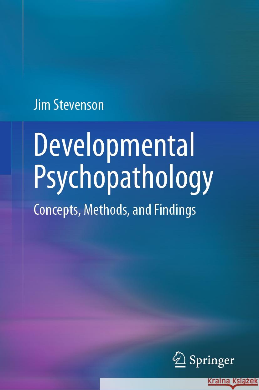 Developmental Psychopathology Jim Stevenson 9783031457869 Springer Nature Switzerland - książka