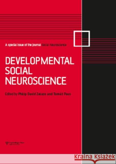 Developmental Social Neuroscience: A Special Issue of Social Neuroscience Zelazo, Philip David 9781848727410 Psychology Press - książka