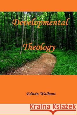 Developmental Theology Edwin Walhout 9781329852075 Lulu.com - książka