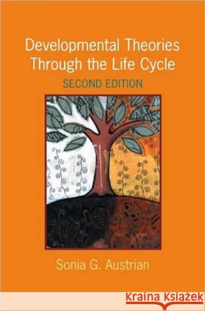 Developmental Theories Through the Life Cycle Sonia G. Austrian 9780231139700 Columbia University Press - książka