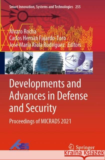 Developments and Advances in Defense and Security: Proceedings of Micrads 2021 Rocha, Álvaro 9789811648861 Springer Nature Singapore - książka