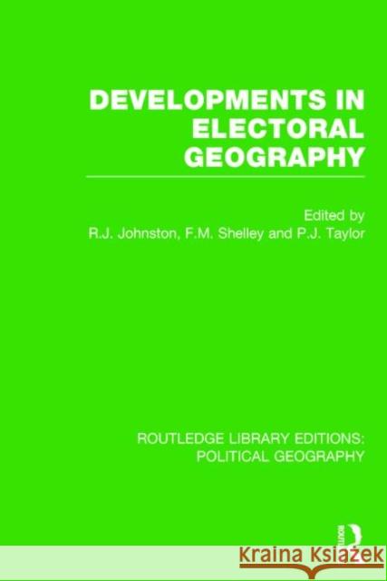 Developments in Electoral Geography Johnston, Ron 9781138809956 Routledge - książka