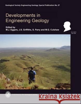 Developments in Engineering Geology M. J. Eggers J. S. Griffiths S. Parry 9781862399686 Geological Society - książka