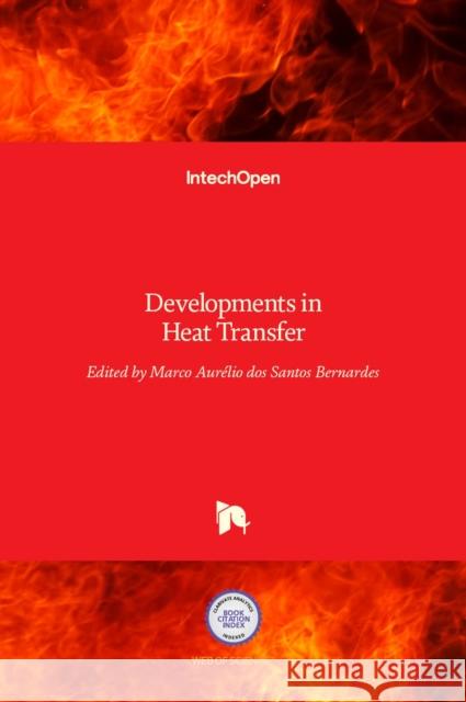 Developments in Heat Transfer Marco Aurelio Do 9789533075693 Intechopen - książka