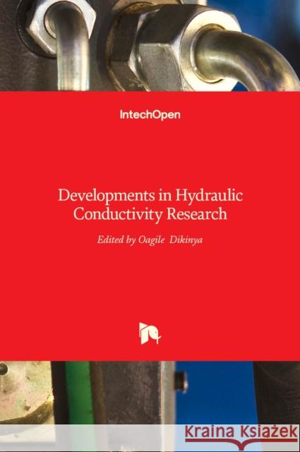 Developments in Hydraulic Conductivity Research Oagile Dikinya 9789533074702 Intechopen - książka