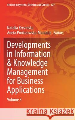 Developments in Information & Knowledge Management for Business Applications: Volume 3 Natalia Kryvinska Aneta Poniszewska-Marańda 9783030779153 Springer - książka