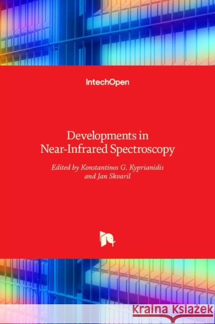 Developments in Near-Infrared Spectroscopy Konstantinos G. Kyprianidis, Jan Skvaril 9789535130178 Intechopen - książka