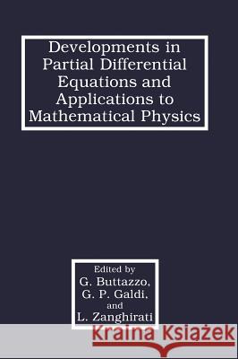 Developments in Partial Differential Equations and Applications to Mathematical Physics G. Buttazzo Giselle Galdi L. Zanghirati 9780306443114 Plenum Publishing Corporation - książka
