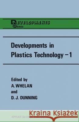 Developments in Plastics Technology--1: Extrusion Whelan, A. 9789400966246 Springer - książka